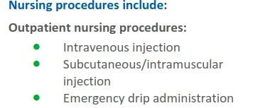 Outpatient nursing procedures:
• Intravenous injection
• Subcutaneous/intramuscular
injection
• Emergency drip administration